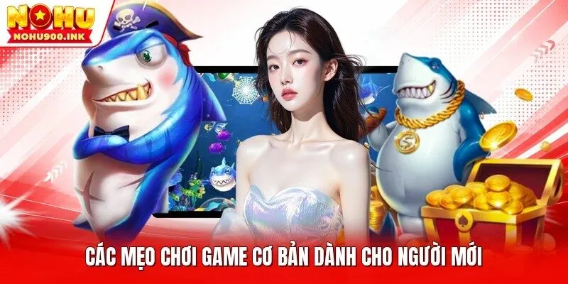 Các mẹo chơi game cơ bản dành cho người mới