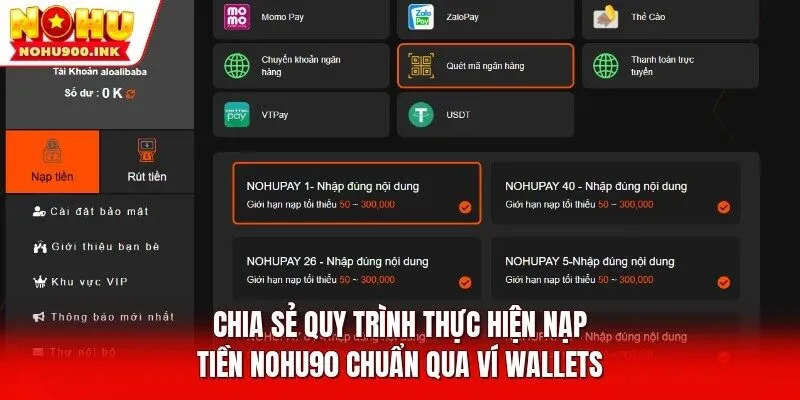 Chia sẻ quy trình thực hiện nạp tiền NOHU90 chuẩn qua ví wallets