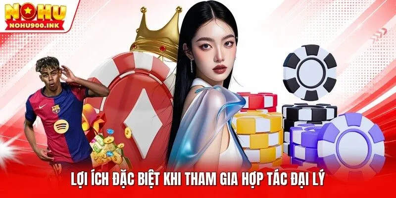 Lợi ích đặc biệt khi tham gia hợp tác đại lý