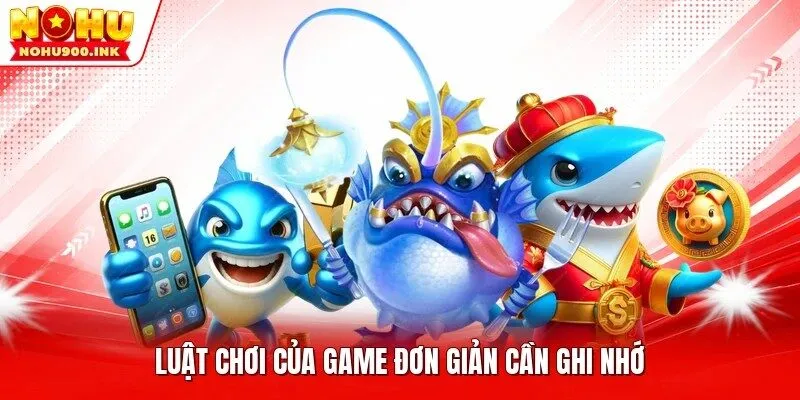 Luật chơi của game đơn giản cần ghi nhớ